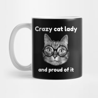 Crazy cat lady and proud of it Mug